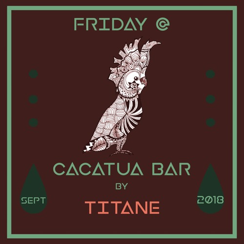 Friday @ Cacatua Bar // Sept 18 - Gomera Island