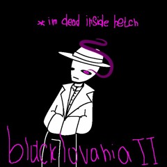 (300 followers special thing 2)Update of Blacklovania II