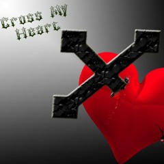 Cross My Heart Ft. FaBe