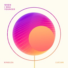 Lucian - When I Was Younger ft. Kinslea