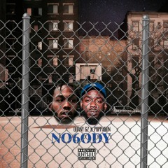 No6ody Ft. Poppa Da Don