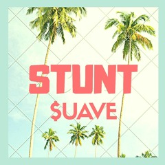 $uave- Stunt