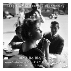Boogie Café & dj ShmeeJay - Ain't No Big Thing