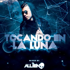 Tocando En La Luna X Mixed By Juan House