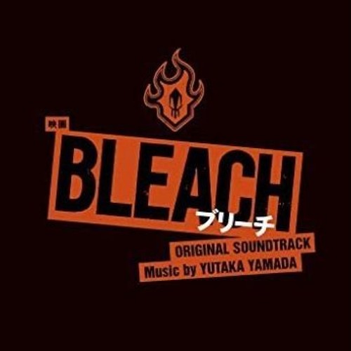 Stream BLEACH LIVE ACTION MOVIE OST 心 ISSHIN By Yutaka Yamada by
