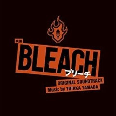 BLEACH LIVE ACTION MOVIE OST - Main Theme By Yutaka Yamada