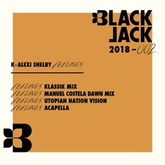 K-Alexi Shelby - Feelings ( Utopian Nation Vision )