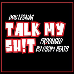 Talk My Sh!t (Prod. by OSYM Beats)