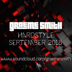 Graeme Smith - Hardstyle September 2018 (19/09/2018)