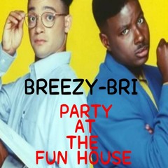 Breezy-Bri Party at the fun house