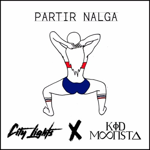 Superpig - Partir Nalga (City Lights X Kid Moonsta Edit)