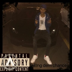 taking dem chances