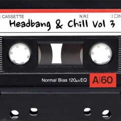 Headbang & Chill Vol. 3