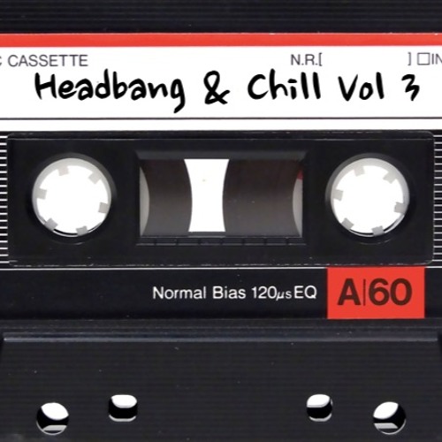 Headbang & Chill Vol. 3