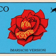 Cuco   Amor De Siempre (Mariachi Version)