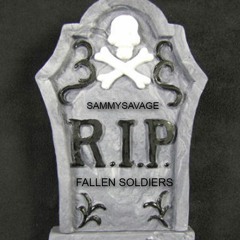 Sammy Savage - Fallen Soldiers (ROUGH)