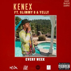 Kenex ft. Slimmy B & YELLY - Every Week [Thizzler.com Exclusive]