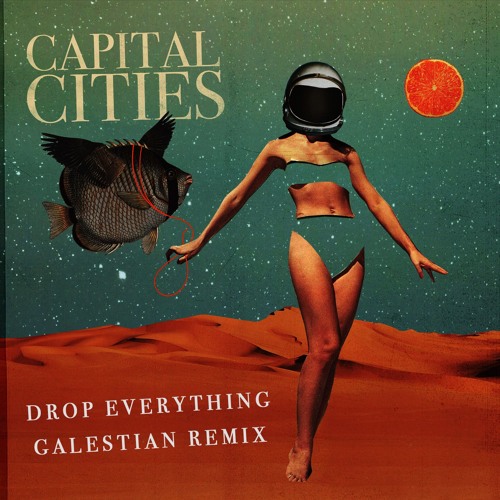 Capital Cities - Drop Everything (Galestian Remix) [FREE Download, 2018]