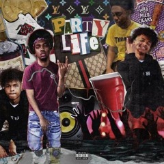 Party Life Ft. Thomee Flexin