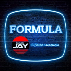 Formula - Selector Jay ft Sheeba & Magnom