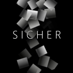 SICHER - THIS IS P R E S