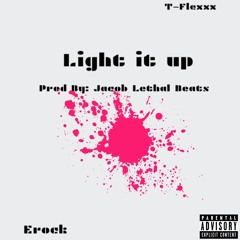 Light It Up (Prod By: Jacob Lethal Beats)