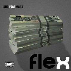KIIID - FLEX ft. TGEMarx [VIDEO IN DESCRIPTION]