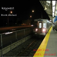 Night Ride [MFL Version] (ft. Blvck Davinci)