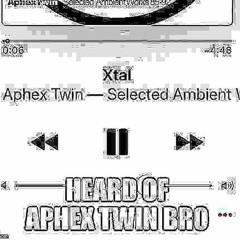 aphex twin xtal slowed down ~1600%