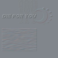 Die For You - Yella Ocean
