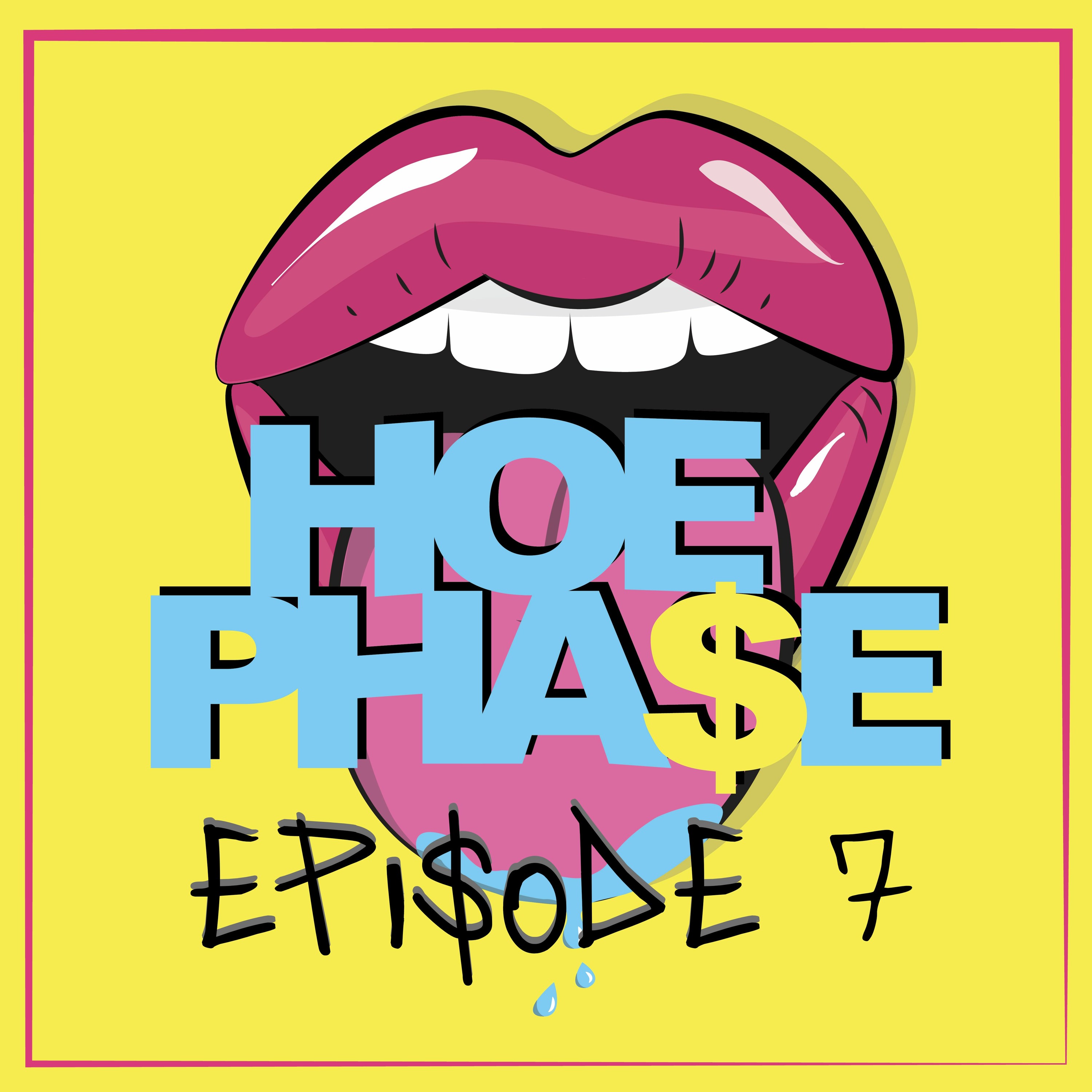 THE HOE PHA$E