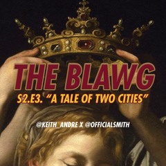 The Blawg S2 E3 "A Tale of Two Cities" (9.19.18)