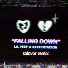 Lil Peep & XXXTENTACION - Falling Down (Solovor Remix)