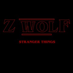 Stranger Things (Z Wolf Cover)