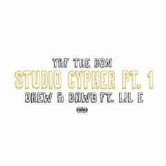 Studio Cypher 1 (Ft. Drew B Dawg & Lil E)