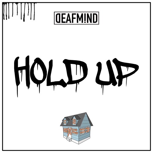 DEAFMIND - HOLD UP