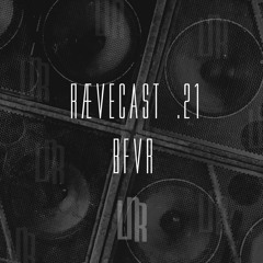 RÆVECAST .21 - BFVR