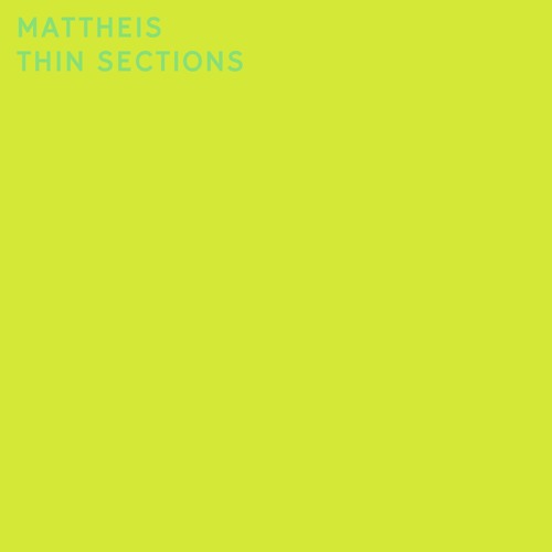Mattheis - Thin Sections LP - Oemoemenoe1 (Previews | Out now)