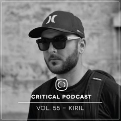 Critical Podcast Vol.55 - Mixed by Kiril