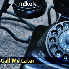 Call Me Later