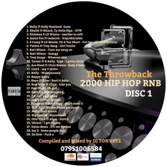 The Throwback 2000 Hip Hop RnB Mix (13.09.18)Disc 1