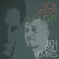 Roy Ayers - Holiday (Ben Rau Inkal Remix)