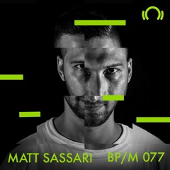 BP/M 077 // Matt Sassari