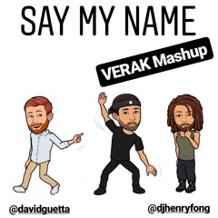 David Guetta ft. Henry Fong - Say My Name (VERAK Mashup)