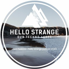 sam haskins - hello strange podcast #349