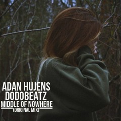 Dodobeatz & Adan Hujens - Middle Of Nowhere (Original Mix)