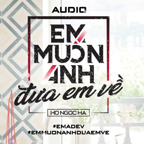 HỒ NGỌC HÀ - EM MUỐN ANH ĐƯA EM VỀ | #EMADEV | DUCKVPROD