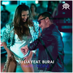 Dj Lia feat. Burai - Happy People (Radio Mix)