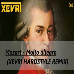 Mozart - Molto allegro (XEVRI HARDSTYLE REMIX)