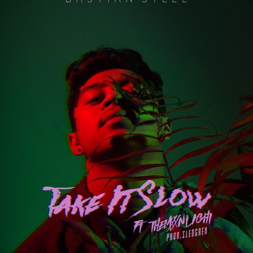 Stream Bastian Steel - Take It Slow Ft THEMXXNLIGHT (Prod By Sledgren ...